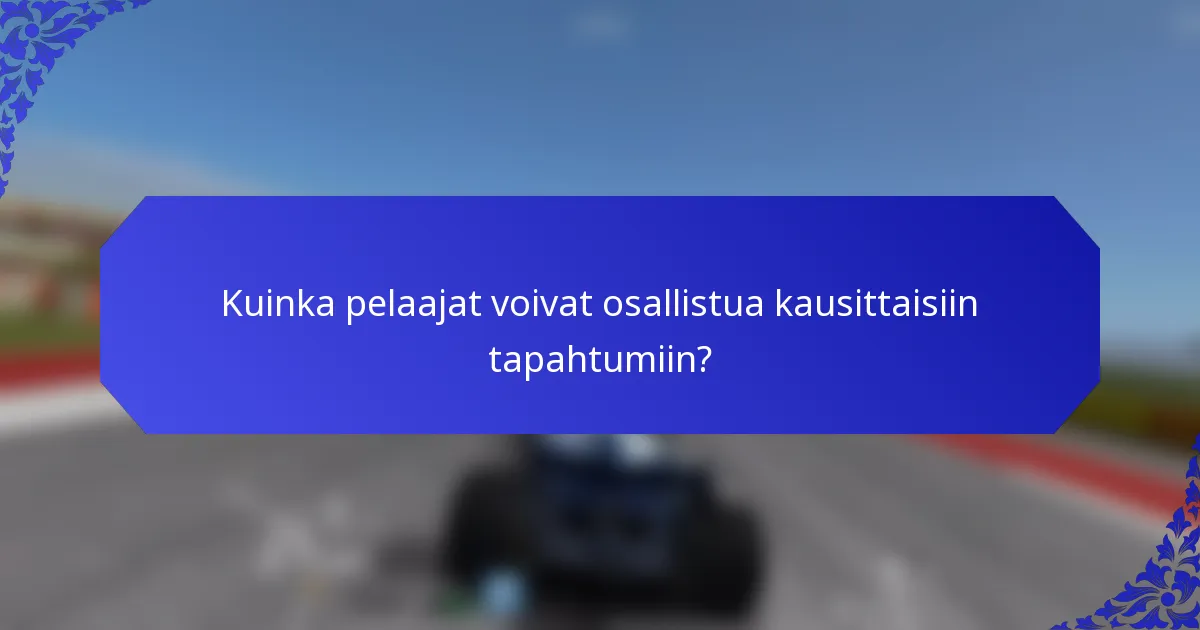 Kuinka pelaajat voivat osallistua kausittaisiin tapahtumiin?